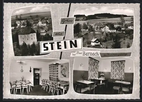 AK Stein bei Bad Berneck, Gasthaus und Pension Zum herrlichen Blick, Ortsansichten und Innenansichten vom Speisesaal