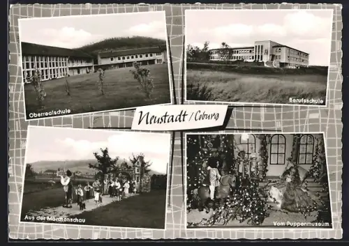 AK Neustadt /Coburg, Märchenschau, Puppenmuseum, Berufsschule, Oberrealschule