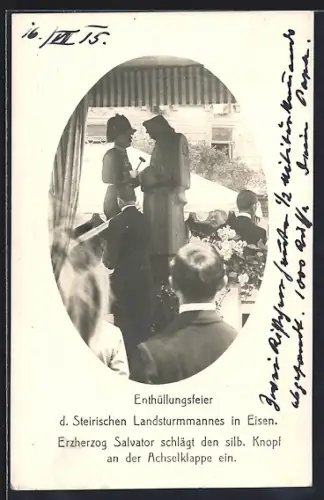 AK Graz, Enthüllungsfeier d. Steirischen Landsturmmannes in Eisen, Erzherzog Salvator schlägt den silb. Knopf ein