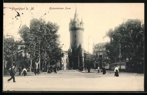 AK Frankfurt a. M., Eschenheimer Turm mit Strassenbahn
