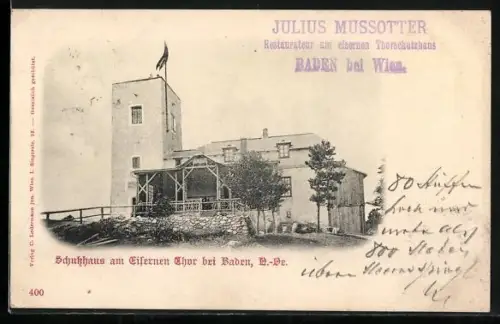 AK Schutzhaus am Eisernen Thor bei Baden, Blick auf das Schutzhaus, Inh. Julius Mussotter