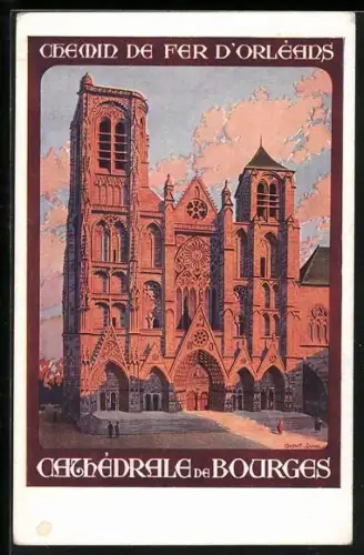 Künstler-AK Bourges, Cathédrale, Chemin de fer d`Orléans, Tourismus