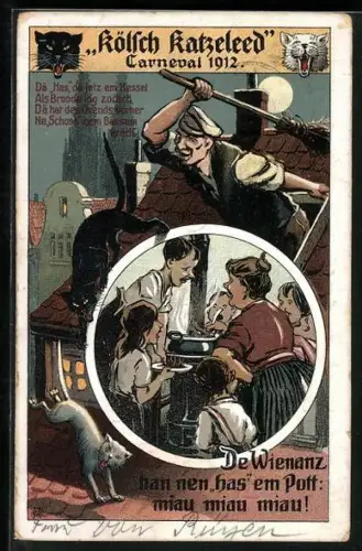 Künstler-AK Familie am Kochtopf, Mann jagt Katzen vom Dach, Kölsch Katzelied Carneval 1912