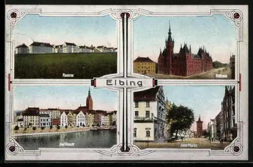 AK Elbing, Kaserne, Rathaus, Alter Markt