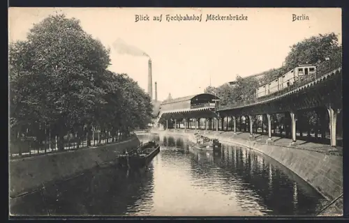 AK Berlin-Kreuzberg, Blick auf Hochbahnhof Möckernbrücke, U-Bahn