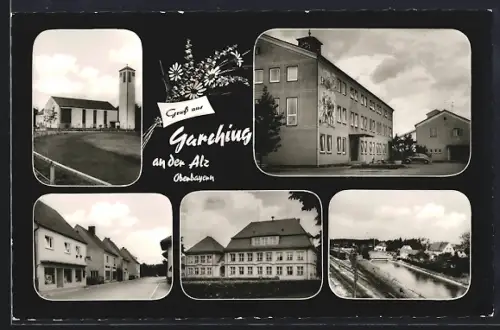 AK Garching an der Alz, Kirche, Schule, Ortsansichten