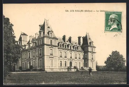 AK Les Halles /Rhône, Le Château majestueux dans son parc verdoyant