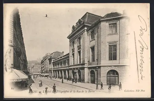 AK Lyon, L`Hôtel des Télégraphes et la Rue de la Barre