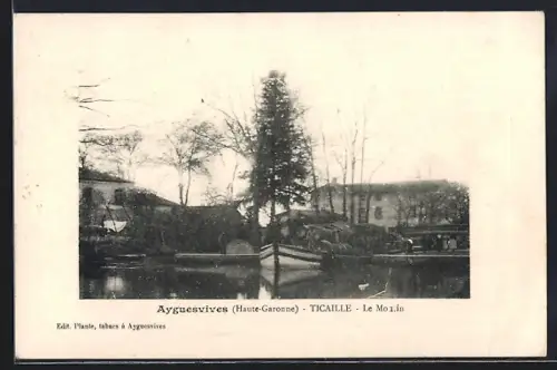 AK Ayguesvives /Haute-Garonne, Ticaillé, Le Moulin