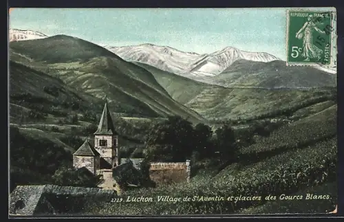 AK Luchon, Village de St-Aventin et glaciers des Gourgs Blancs