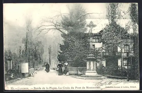 AK Luchon, Bords de la Pique, La Croix du Pont de Montauban
