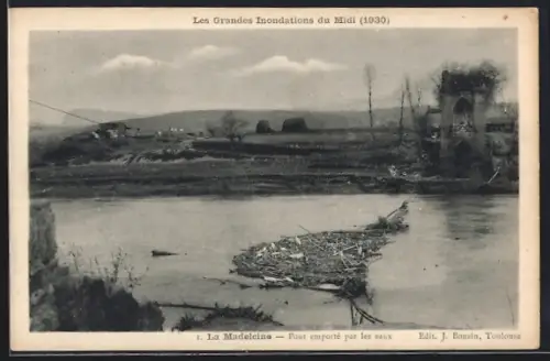 AK La Madeleine, Pont emporté par les eaux lors des Grandes Inondations du Midi, 1930