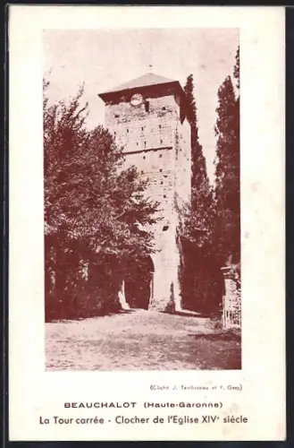 AK Beauchalot /Haute-Garonne, La Tour carrée, Clocher de l`Eglise XIVe siècle