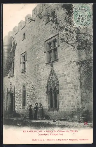 AK Lauragais, Détails du Château de Valès, historique, Francois Ie?