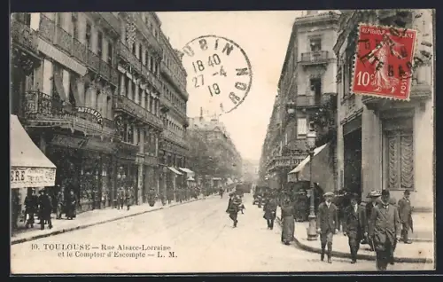 AK Toulouse, Rue Alsace-Lorraine et le Comptoir d`Escompte