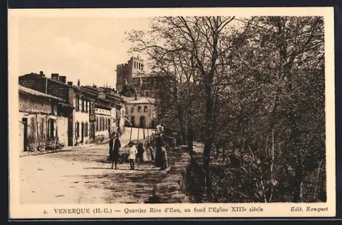 AK Venerque /H.-G., Quartier Rive d`Eau, au fond l`Église XIIIe siècle