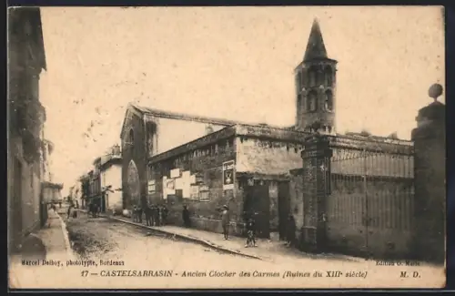 AK Castelsarrasin, Ancien Clocher des Carmes, Ruines du XIIIe siècle