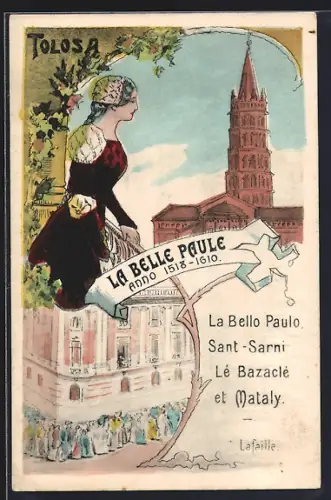 Künstler-AK Tolosa, La Belle Paule, Sant-Sarni et Lé Bazacle