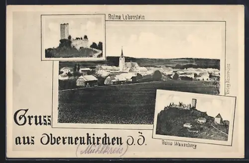 AK Oberneukirchen /O. Ö., Teilansicht, Ruine Lobenstein, Ruine Waxenberg