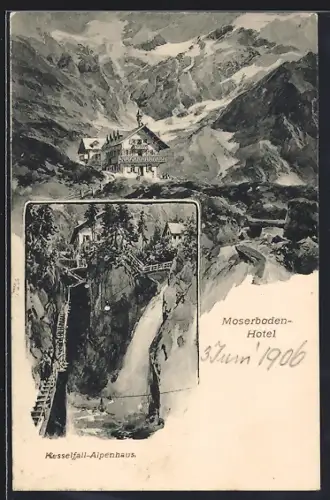 AK Kaprun, Moserboden-Hotel, Kesselfall-Alpenhaus