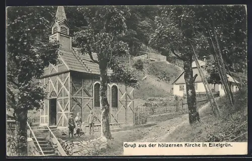 AK Eitelgrün, Hölzerne Kirche mit Besuchern