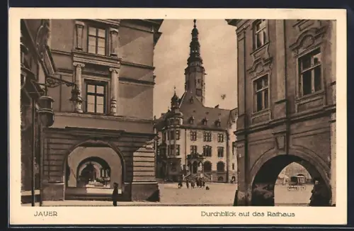 AK Jauer, Durchblick auf das Rathaus