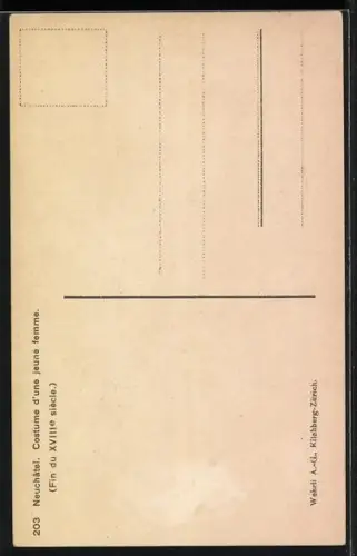 AK Neuchâtel, Costume d`une jeuen femme, Fin du XVIIIe siècle, Junge Frau in Tracht