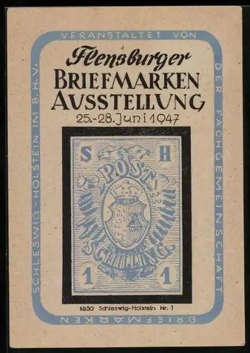 AK Flensburg, Briefmarken-Ausstellung im Juni 1947, Marke Schleswig-Holstein Nr. 1 von 1850