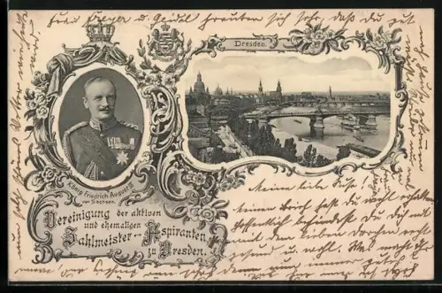 AK Dresden, König Friedrich August III. von Sachsen, Vereinigung d. Zahlmeister-Aspiranten, Panorama Brühlsche Terrassen