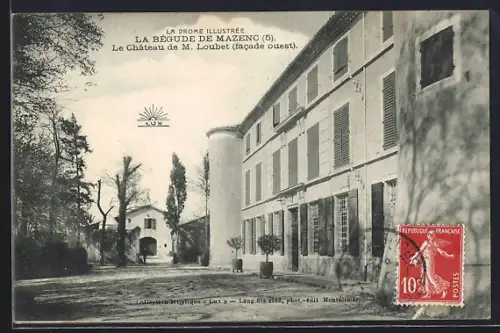 AK La Bégude-de-Mazenc, Le Château de M. Loubet, facade ouest