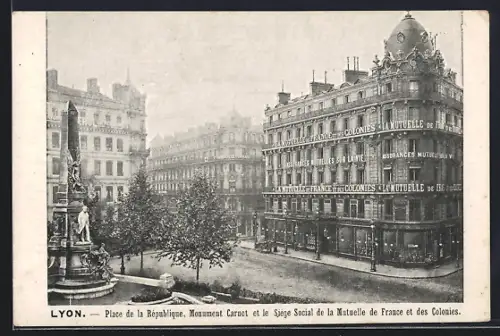 AK Lyon, Place de la République, Monument Carnot et Siège Social de la Mutuelle de France et des Colonies