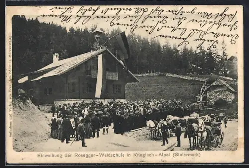 AK Krieglach-Alpel, Einweihung der Rosegger-Waldschule