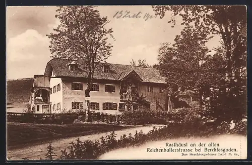 AK Berchtesgaden, Rosthäusl an der alten Reichenhallerstrasse