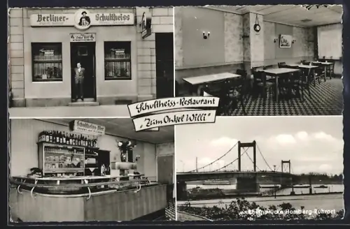AK Duisburg-Ruhrort, Schultheiss-Restaurant Zum Onkel Willi, Inh. Willi Becker und Rheinbrücke