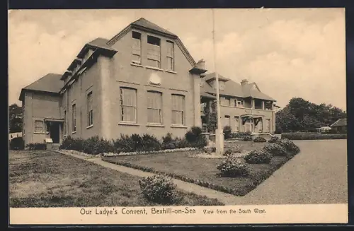 AK Bexhill-on-Sea, Our Ladye`s Convent, View from the South West