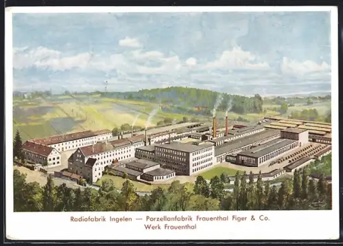 AK Frauenthal, Radiofabrik Ingelen, Porzellanfabrik Figer & Co, Werk Frauenthal