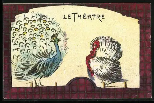 AK Le Theatre, Pfau und Truthahn