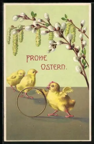 Präge-AK Osterküken mit Reifen und Weidenkätzchen, Frohe Ostern