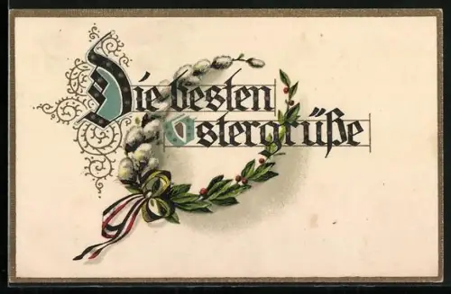 AK Ostergruss, Zweibund-Fahnen Deutsches Reich & Österreich, Lorbeer - Weidenkätzchenkranz