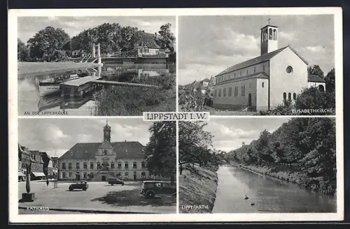 AK Lippstadt in Westf., Rathaus, Lippepartie, Elisabethkirche, an der Lippebrücke