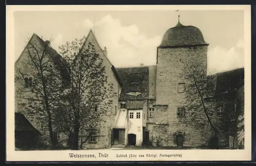 AK Weissensee /Thür., Schloss, Sitz des Königl. Amtsgerichts