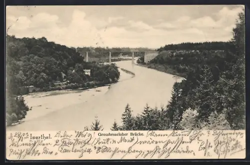 AK Grosshesselohe / Isartal, Isar mit Grosshesseloher Brücke