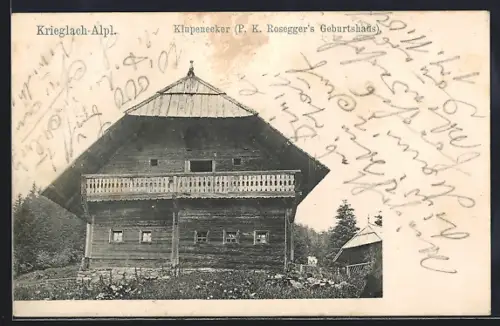 AK Krieglach-Alpl., Klupenecker P. K. Rosegger`s Geburtshaus