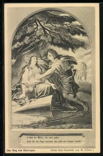 AK Der Ring des Libelungen, O Heil der Mutter, die mich gebar... nach Gemälde von M. Echter