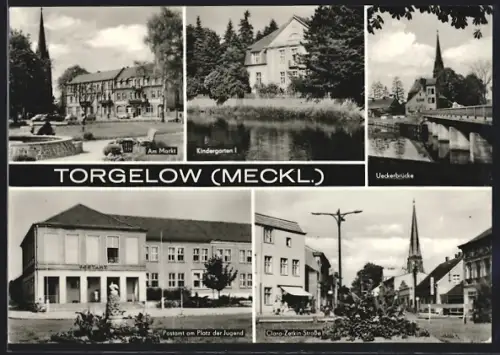 AK Torgelow /Meckl., An Markt, Ueckerbrücke, Clara-Zetkin-Strasse