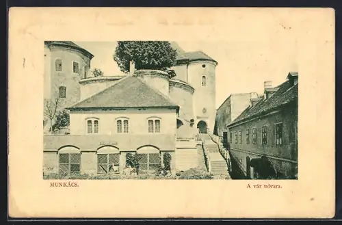 AK Munkács, A vár udvara