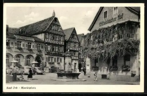 AK Bad Orb, Marktplatz, Wittelsbacher Hof, Brunnen, Fachwerkhäuser
