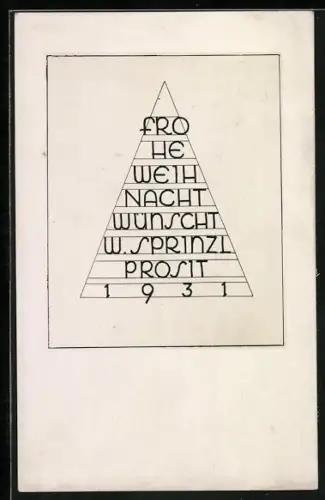 AK Typographie in Form eines Weihnachtsbaumes im Bauhaus-Stil, Frohe Weihnacht wünscht W. Sprinzl, Prosit 1931