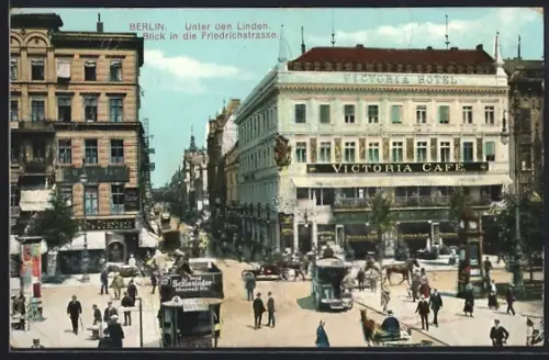 AK Berlin, Unter den Linden, Blick in die Friedrichstrasse, Victoria Hotel, Victoria Café