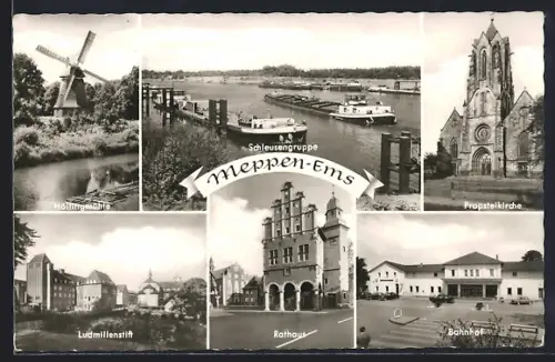 AK Meppen / Ems, Schleusengruppe, Propsteikirche, Ludmillenstift, Rathaus, Bahnhof und Höltingmühle